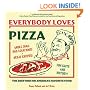 Everybody Loves Pizza: The Deep Dish on America's Favorite Food
