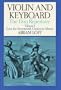 Violin and Keyboard: The Duo Repertoire: Volume I: From the Seventeenth Century to Mozart