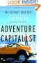 Adventure Capitalist: The Ultimate Road Trip