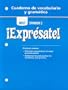 Expresate: Level 2 - Cuaderno de vocabulario y gramatica