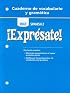 Expresate: Level 2 - Cuaderno de vocabulario y gramatica