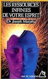 Les ressources infinies de votre esprit
