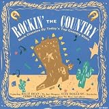 Rockin' the Country: Rock Classics by Today's Top Country Stars