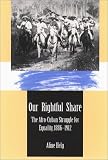 Our Rightful Share: The Afro-Cuban Struggle for Equality, 1886-1912