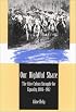 Our Rightful Share: The Afro-Cuban Struggle for Equality, 1886-1912