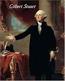 Gilbert Stuart (Metropolitan Museum of Art Series)
