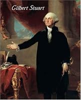 Gilbert Stuart (Metropolitan Museum of Art Series)
