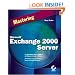 Mastering Microsoft Exchange Server 2000