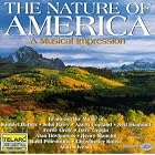 The Nature Of America: A Musical Impression by  Samuel Barber, John Barry, Aaron Copland, Neil Diamond, and Ferde Grofe 