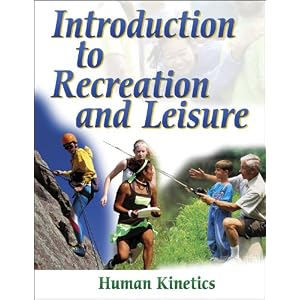 Introduction to Recreation and Leisure by Human Kinetics