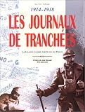 1914-1918: Les journaux de tranch�es