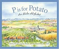 P is for Potato: An Idaho Alphabet Edition 1. (Discover America State By State. Alphabet Series)