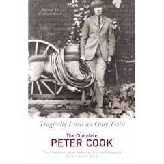 Tragically I Was an Only Twin: The Comedy of Peter Cook