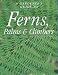 Ferns, Palms and Climbers (Gardener's Guide)