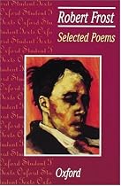 Selected Poems: Robert Frost (Oxford Student Texts)