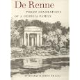 De Renne: Three Generations of a Georgia Family (Wormsloe Foundation Publications , No 21) by  William Harris Bragg