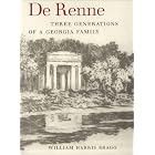 Click here to buy De Renne: Three Generations of a Georgia Family (Wormsloe Foundation Publications , No 21) by William Harris Bragg.