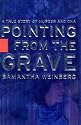 Pointing from the Grave: A True Story of Murder and DNA