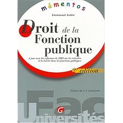 Droit de la fonction publique : A jour avec les r�formes de 2004 sur les retraites et la la�cit� dans les fonctions publiques