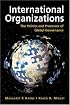 International Organizations: The Politics and Processes of Global Governance