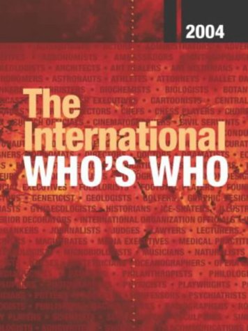 The International Who's Who 2004 2004