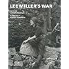 Lee Miller's War: Photographer and Correspondent with the Allies in Europe 1944-45