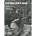 Lee Miller's War: Photographer and Correspondent with the Allies in Europe 1944-45