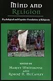 Mind and Religion: Psychological and Cognitive Foundations of Religion (Cognitive Science of Religion)