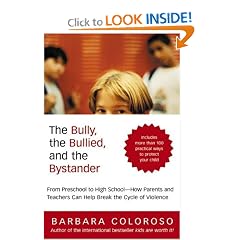 The Bully, the Bullied, and the Bystander: From Preschool to High School--How Parents and Teachers Can Help Break the Cycle of Violence
