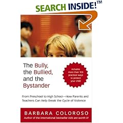 The Bully, the Bullied, and the Bystander: From Preschool to High School--How Parents and Teachers Can Help Break the Cycle of Violence