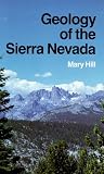 Geology of the Sierra Nevada (California Natural History Guides)