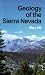 Geology of the Sierra Nevada (California Natural History Guides)