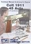 Technical Manual & Armorer's Course Colt 1911 .45 Auto Applicablie to all manufactureers, models & calibers
