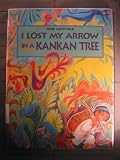 I Lost My Arrow in a Kankan Tree