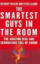 Smartest Guys in the Room: The Amazing Rise and Scandalous Fall of Enron by Bethany McLean