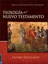 Teologia sel Nuevo Testamento: Sintesis del Canon del Nuevo Testamento (Spanish Edition)