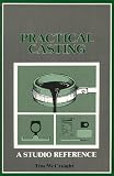 Practical Casting: A Studio Reference