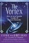 Hicks's The Vortex (The Vortex: Where the Law of Attraction Assembles All Cooperative Relationships by Esther Hicks and Jerry Hicks (Paperback - Aug. 12, 2009))