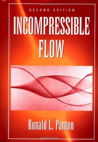 Panton, Ronald L.'s Incompressible Flow 2nd (second) edition by Panton, Ronald L. published by Wiley-Interscience [Hardcover] (1996)