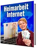 ebook Heimarbeit Internet - Online Geld verdienen von zuhause
