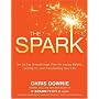 The Spark: The 28-Day Breakthrough Plan for Losing Weight, Getting Fit, and Transforming Your Life