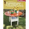 Building Furniture for Country Living (Popular Woodworking) by  Jim Stack
