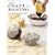The Craft of Baking: Cakes, Cookies, and Other Sweets with Ideas for Inventing Your Own