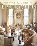 The World of Muriel Brandolini: Interiors