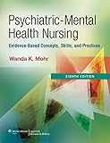 Psychiatric mental health nursing : evidence-based concepts, skills, and practices