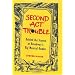 Second Act Trouble: Behind the Scenes at Broadway's Big Musical Bombs
