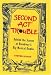 Second Act Trouble: Behind the Scenes at Broadway's Big Musical Bombs (Applause Books)