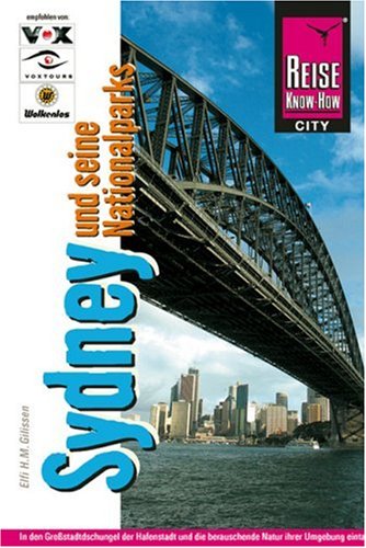 City Travel Guides Discounted  Bücher : Sydney und seine Nationalparks: In den Großstadtdschungel der Hafenstadt und die berauschende Natur ihrer Umgebung eintauchen. Berühmtes und Verstecktes individuell entdecken