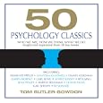 50 Psychology Classics: Who We Are, How We Think, What We Do (Your Coach in a Box) by Tom Butler-Bowdon and Sean Pratt