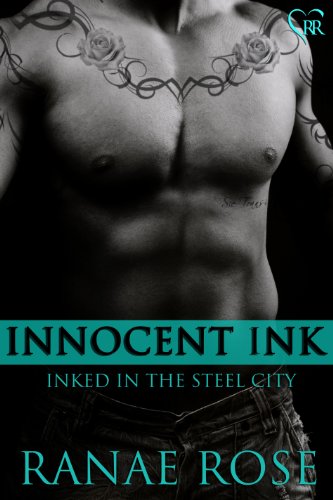Innocent Ink (Inked in the Steel City) by Ranae Rose Innocent Ink (Inked in the Steel City) by Ranae Rose